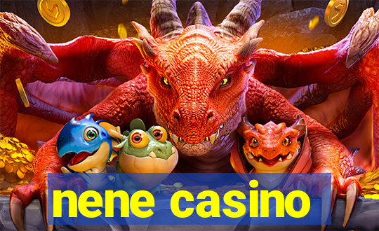 nene casino